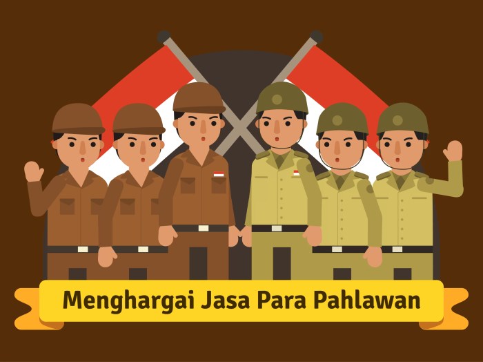 Mengapa kita harus menghargai jasa para pejuang kemerdekaan