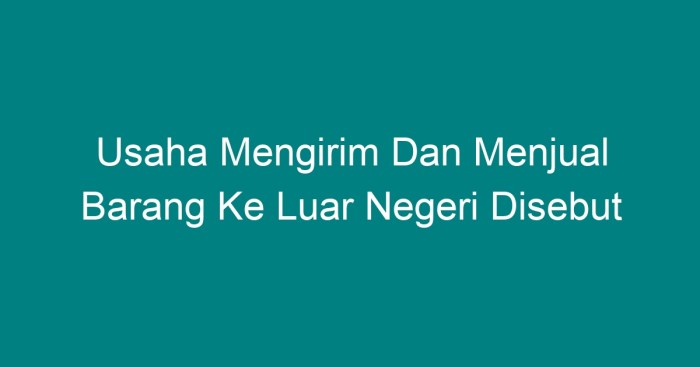 Barang negeri disebut menjual luar ide toko